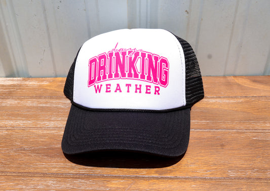 Day Drinking Weather Trucker Hat